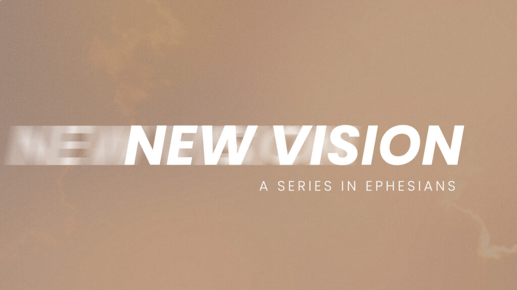 New Vision: The Goal of Every Christian